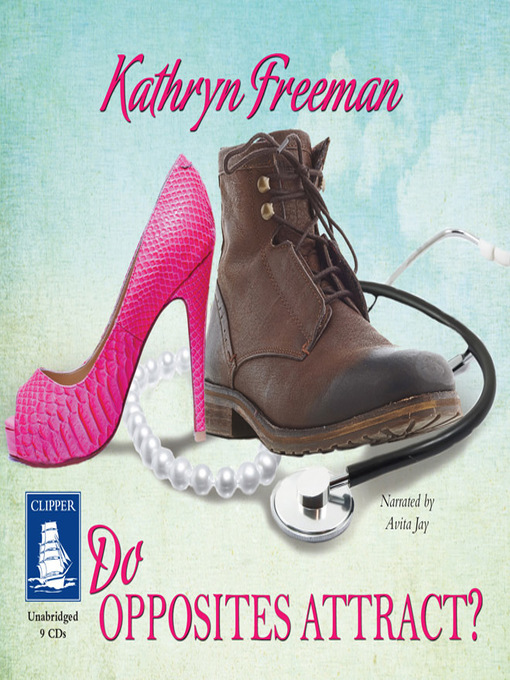 Title details for Do Opposites Attract? by Kathryn Freeman - Available